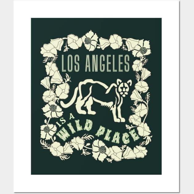 Los Angeles Is A Wild Place Wall Art by Spatium Natura